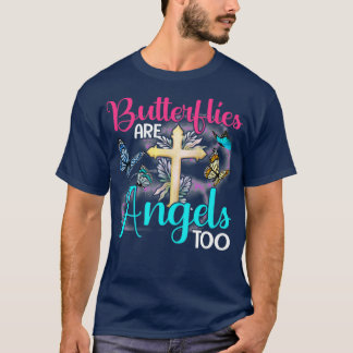 Butterflies Are Angels Too Beautiful Butterfly Art T-Shirt