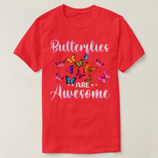 Butterflies Are Awesome I Love Butterfly Art T-Shirt (Design Front)