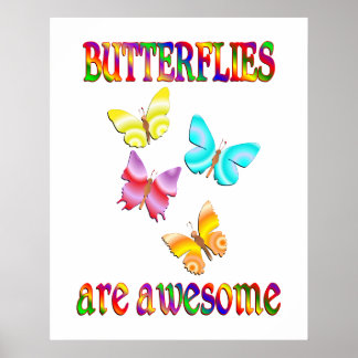 Butterflies are Awesome Poster