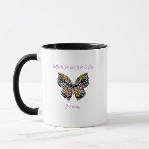Butterflies Are Free to Fly, Fly Away Mug