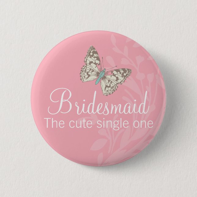 Butterflies Bridesmaid pink wedding pin / button (Front)