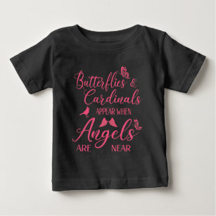 Butterflies & Cardinals Appear When Angel Are Near Baby T-Shirt