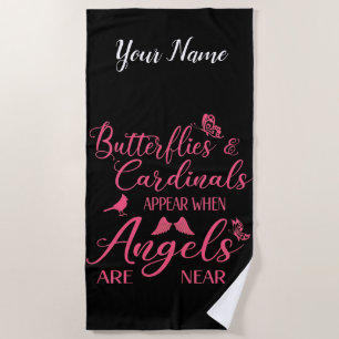 Butterflies & Cardinals Appear When Angel Are Near Beach Towel