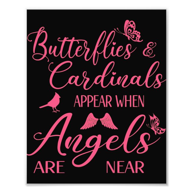 Butterflies & Cardinals Appear When Angel Are Near Photo Print (Front)