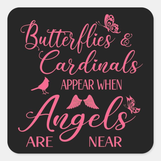 Butterflies & Cardinals Appear When Angel Are Near Square Sticker (Front)