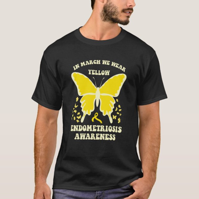 butterflies in march we wear yellow endometriosis  T-Shirt (Front)