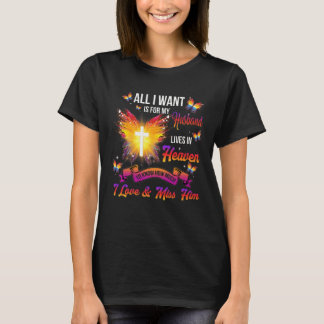 Butterfly All I Want For Husband In Heaven Love Mi T-Shirt