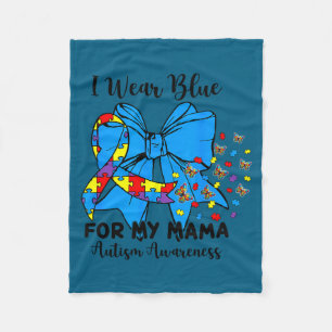 Butterfly autism bow i wear blue for my mama  fleece blanket