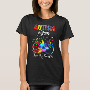 Butterfly Autism Mum I Love My Daughter Support Au T-Shirt