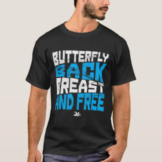 Butterfly Back Breast And Free Swim Medley Swimmer T-Shirt