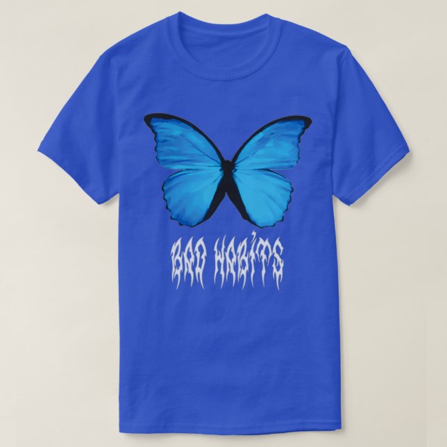Butterfly Bad Habits T-Shirt (Design Front)