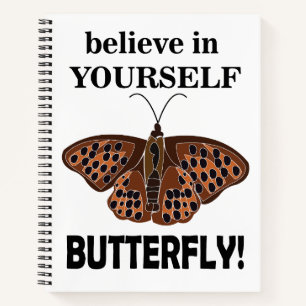 Butterfly Believe In Yourself Butterfly Notebook