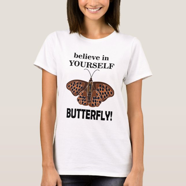 Butterfly Believe In Yourself Butterfly T-Shirt (Front)