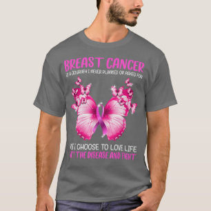 Butterfly Breast Cancer I Choose yo love Life T-Shirt