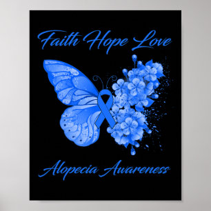Butterfly Faith Hope Love Alopecia Awareness  Poster