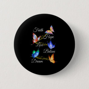 Butterfly Faith Hope Love Believe Dream Christian 6 Cm Round Badge