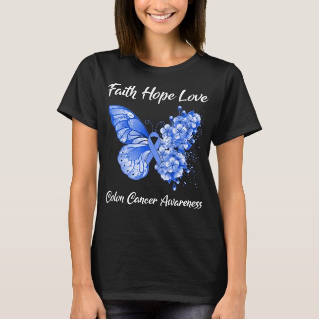 Butterfly Faith Hope Love Colon Cancer Awareness T-Shirt (Front)