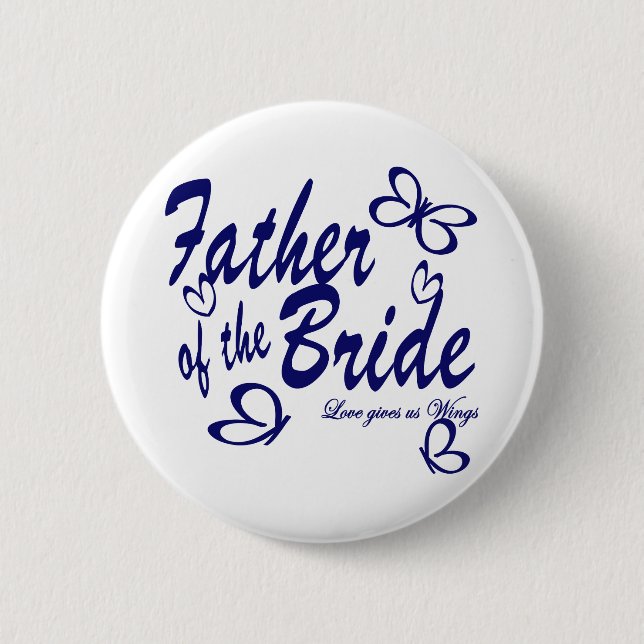 Butterfly/ Father of the Bride 6 Cm Round Badge (Front)
