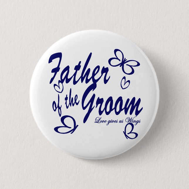 Butterfly/Father of the Groom 6 Cm Round Badge (Front)