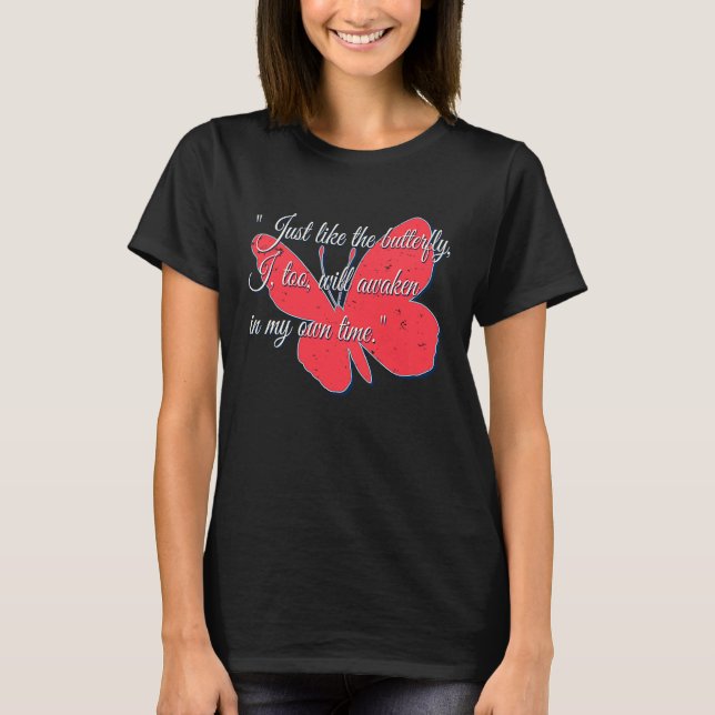 Butterfly  for women kids with positive message T-Shirt (Front)