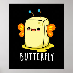Butterfly Funny Butter With Wings Pun  Poster