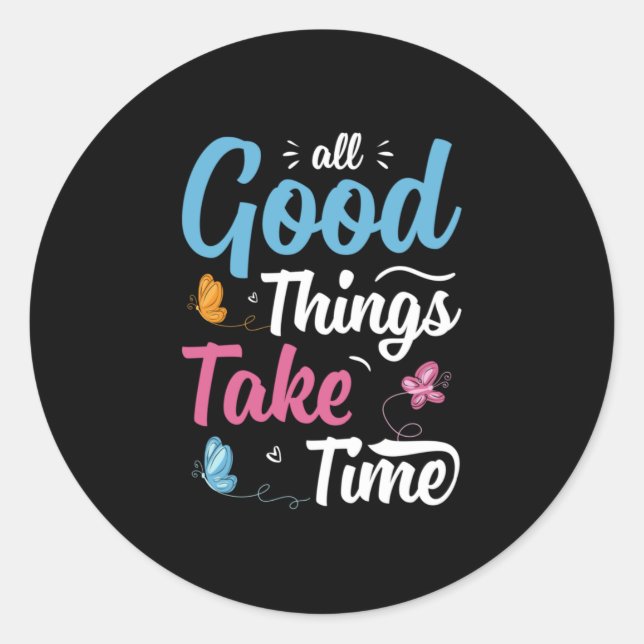 Butterfly Gift | All Good Things Take Time Classic Round Sticker (Front)