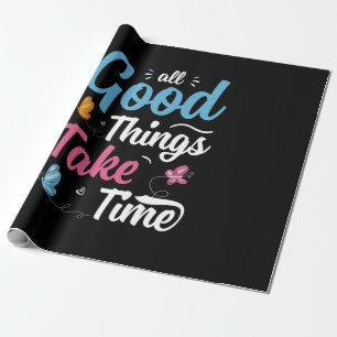 Butterfly Gift All Good Things Take Time Wrapping Paper