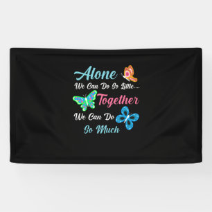 Butterfly Gift   Alone We Can Do So Little Banner