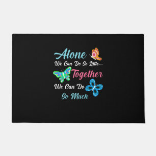 Butterfly Gift Alone We Can Do So Little Doormat