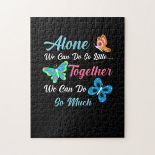 Butterfly Gift Alone We Can Do So Little Jigsaw Puzzle