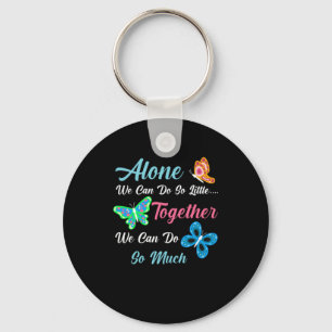 Butterfly Gift Alone We Can Do So Little Key Ring