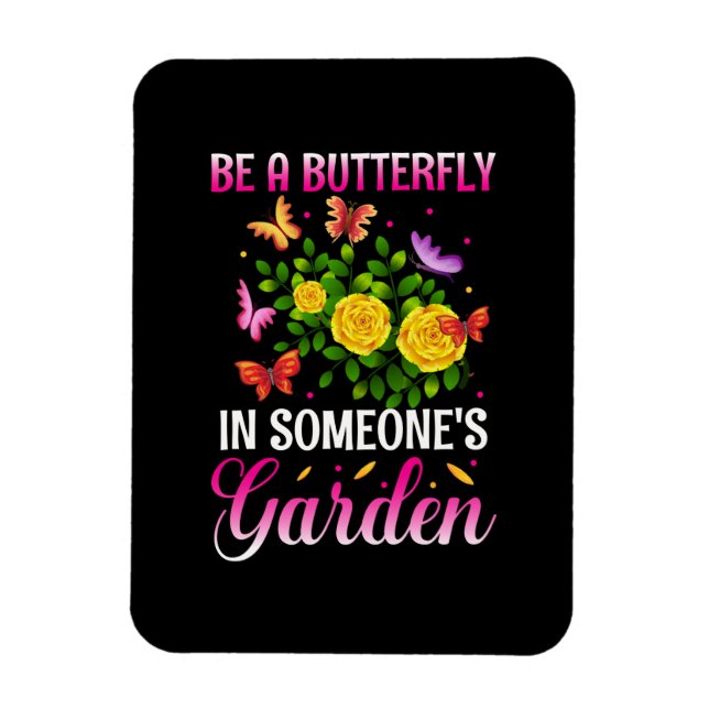 Butterfly Gift | Be A Butterfly Magnet (Vertical)