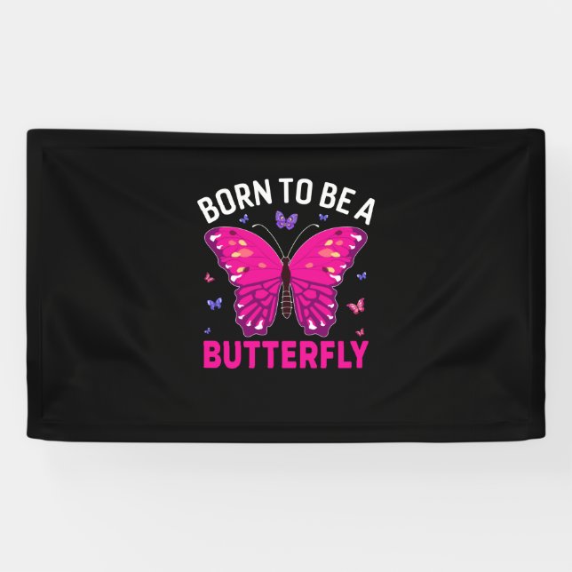 Butterfly Gift | Born To Be A Butterfly Banner (Horizontal)