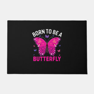 Butterfly Gift Born To Be A Butterfly Doormat