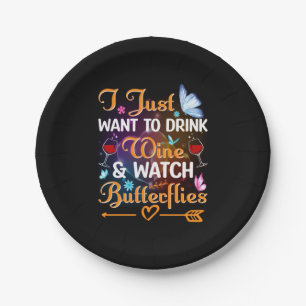 Butterfly Gift   Drink Wine Watch Butterflies Paper Plate
