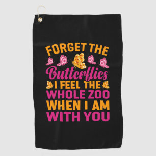 Butterfly Gift   Forget The Butterflies Golf Towel