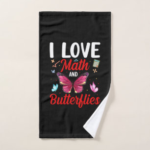Butterfly Gift I Love Math And Butterflies Hand Towel