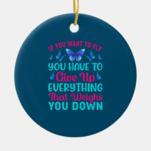 Butterfly Gift If You Want To Fly Ceramic Tree Decoration