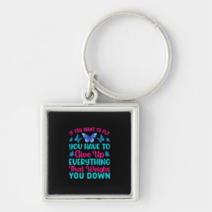 Butterfly Gift If You Want To Fly Key Ring