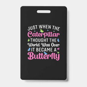 Butterfly Gift   It Became A Butterfly ID Badge