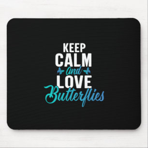 Butterfly Gift Keep Calm And Love Butterfly Mouse Mat