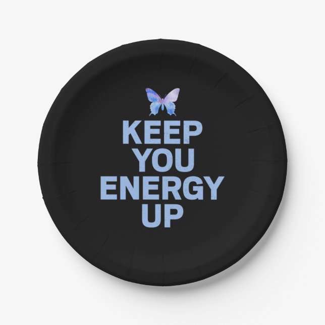 Butterfly Gift | Keep Your Energy Up Paper Plate (Front)