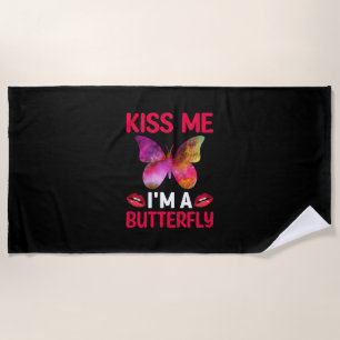 Butterfly Gift Kiss Me I Am A Butterfly Beach Towel