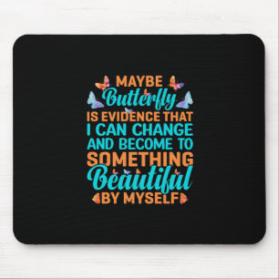 Butterfly Gift Maybe Butterfly Mouse Mat