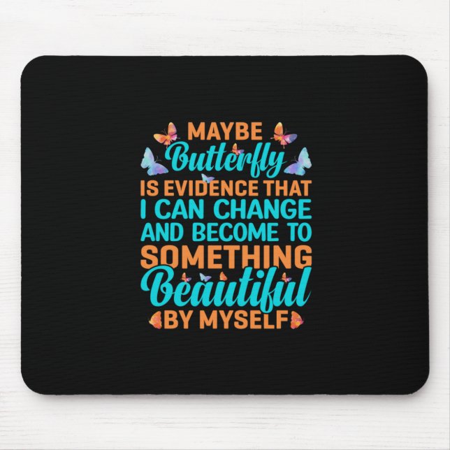 Butterfly Gift | Maybe Butterfly Mouse Mat (Front)