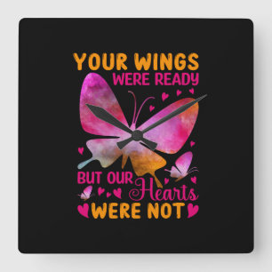 Butterfly Gift   Our Wings Were Ready Square Wall Clock