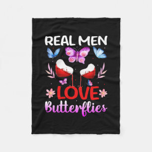Butterfly Gift Real Men Love Butterflies Fleece Blanket