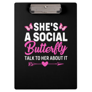 Butterfly Gift She Is A Social Butterfly Clipboard