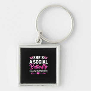 Butterfly Gift   She Is A Social Butterfly Key Ring
