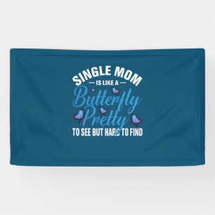 Butterfly Gift Single Mom Is Like A Butterfly Banner